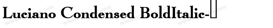 Luciano Condensed BoldItalic字体转换